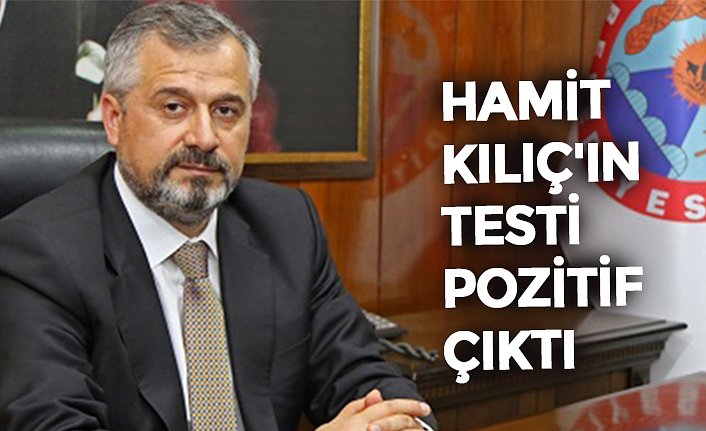 HAMİT KILIÇ'IN TESTİ POZİTİF ÇIKTI