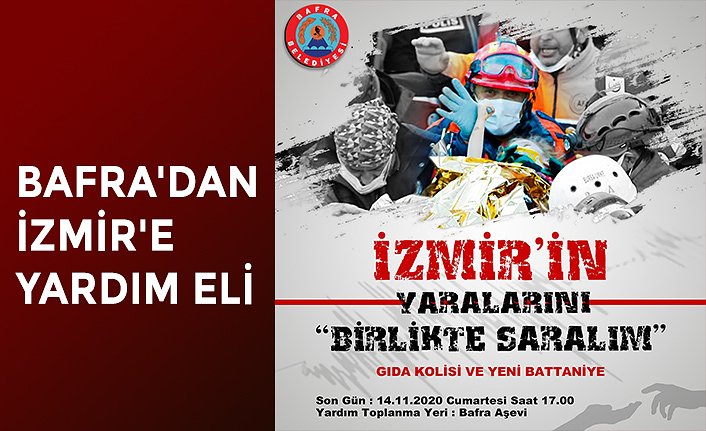 BAFRA'DAN İZMİR'E YARDIM ELİ