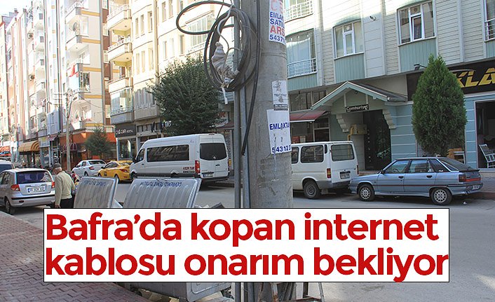 Bafra’da kopan internet kablosu onarım bekliyor
