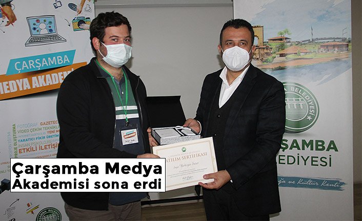 Çarşamba Medya Akademisi sona erdi