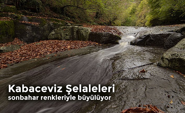 Kabaceviz Şelaleleri sonbahar renkleriyle büyülüyor