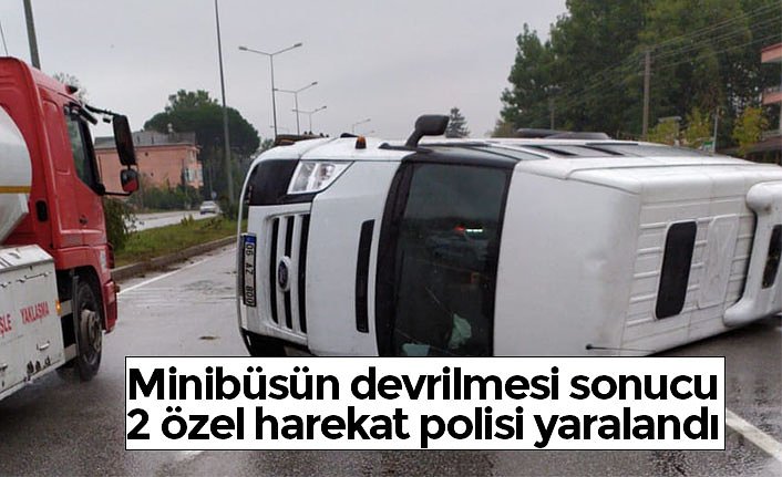 Minibüsün devrilmesi sonucu 2 özel harekat polisi yaralandı