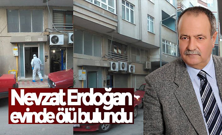 Nevzat Erdoğan evinde ölü bulundu