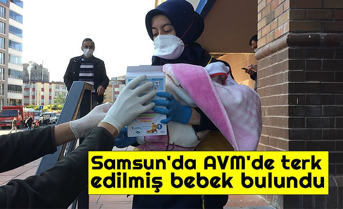 Samsun'da AVM'de terk edilmiş bebek bulundu