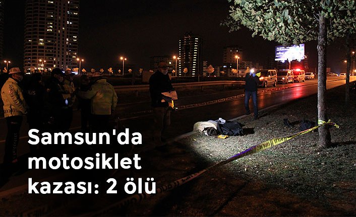 Samsun'da motosiklet kazası: 2 ölü