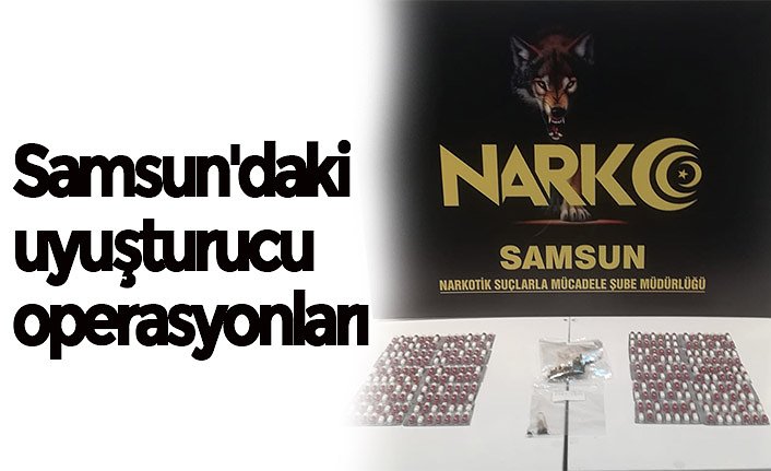 Samsun'daki uyuşturucu operasyonları
