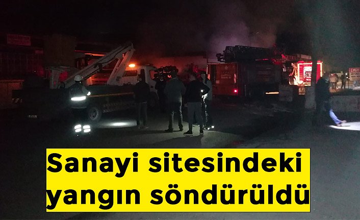 Sanayi sitesindeki yangın söndürüldü
