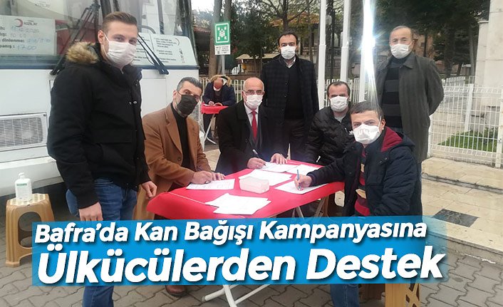 Bafra’da Kan Bağışı Kampanyasına Ülkücülerden Destek