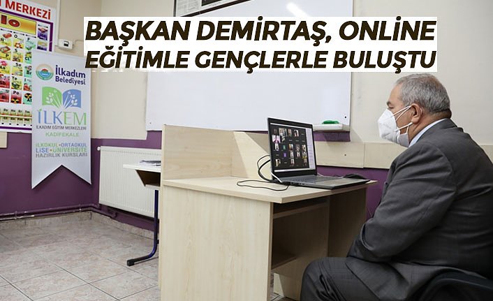 BAŞKAN DEMİRTAŞ, ONLİNE EĞİTİMLE GENÇLERLE BULUŞTU