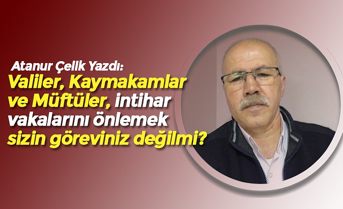 İntiharlar bize sorumluluğumuzu hatırlatmıyor mu?