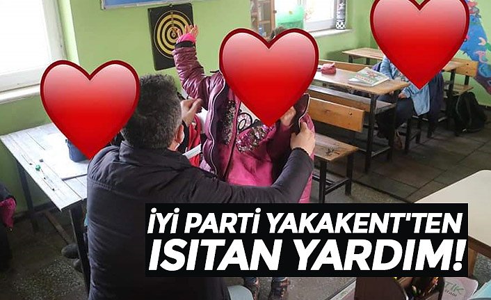 İYİ PARTİ YAKAKENT'TEN ISITAN YARDIM!