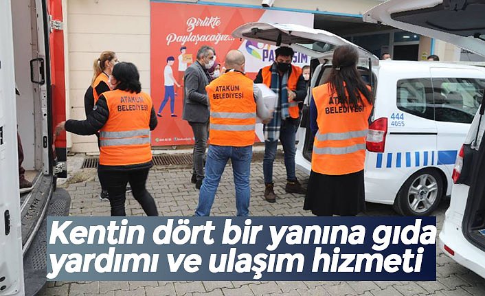 Kentin dört bir yanına gıda yardımı ve ulaşım hizmeti