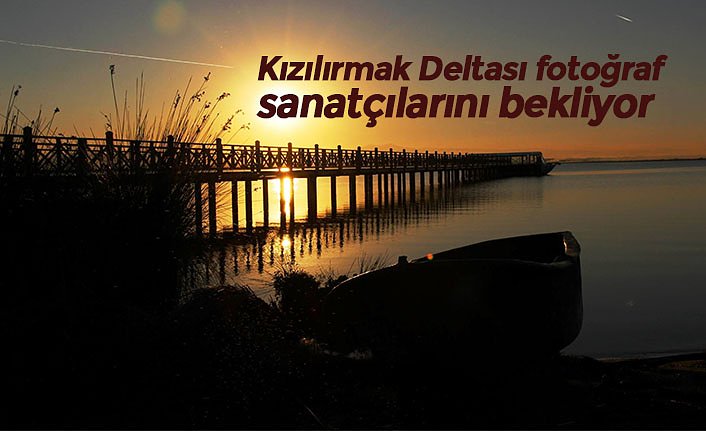 Kızılırmak Deltası fotoğraf sanatçılarını bekliyor