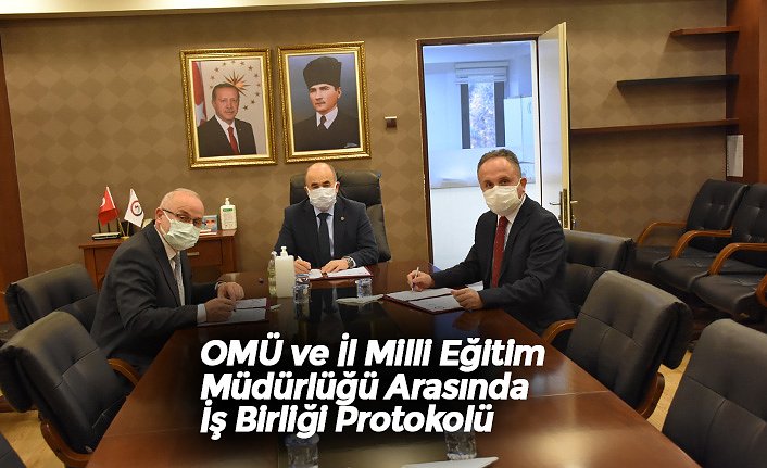 OMÜ ve İl Milli Eğitim Müdürlüğü Arasında İş Birliği Protokolü