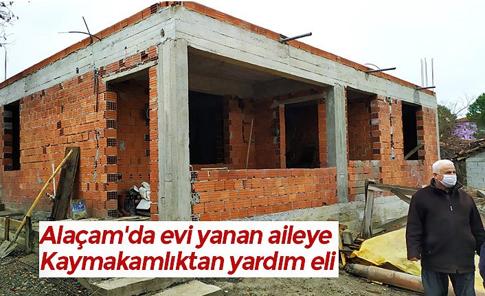 Alaçam'da evi yanan aileye Kaymakamlıktan yardım eli