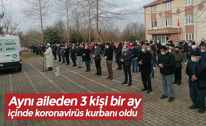 Aynı aileden 3 kişi bir ay içinde koronavirüs kurbanı oldu