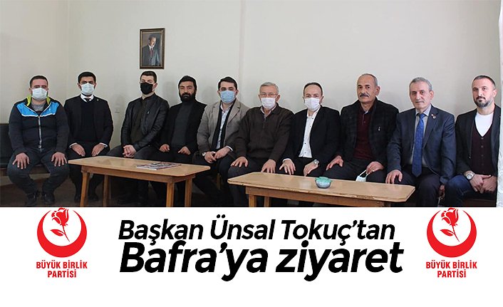 Başkan Ünsal Tokuç’tan Bafra’ya ziyaret