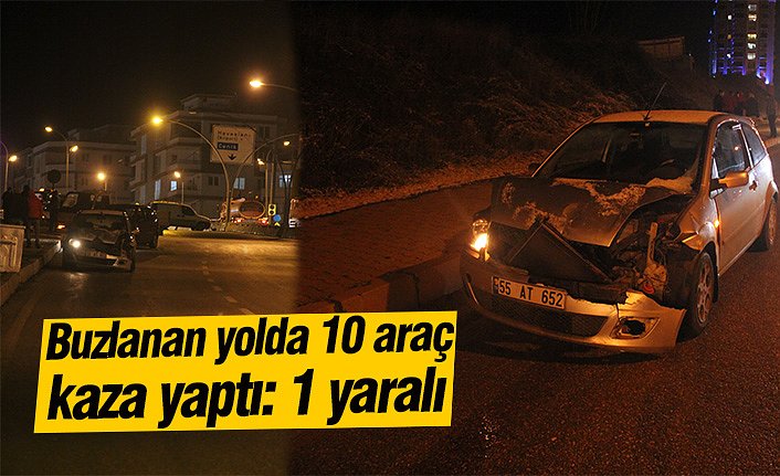 Buzlanan yolda 10 araç kaza yaptı: 1 yaralı