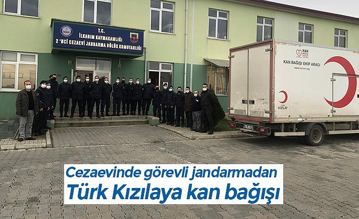 Cezaevinde görevli jandarmadan Türk Kızılaya kan bağışı
