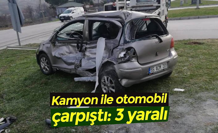 Kamyon ile otomobil çarpıştı: 3 yaralı