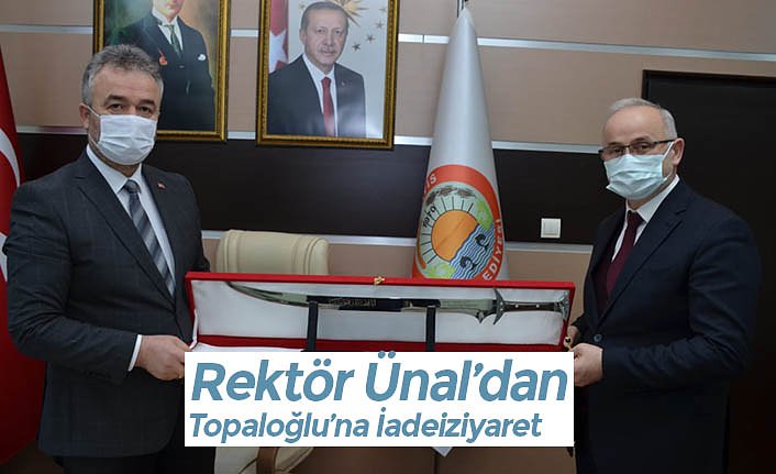 Rektör Ünal’dan Topaloğlu’na İadeiziyaret