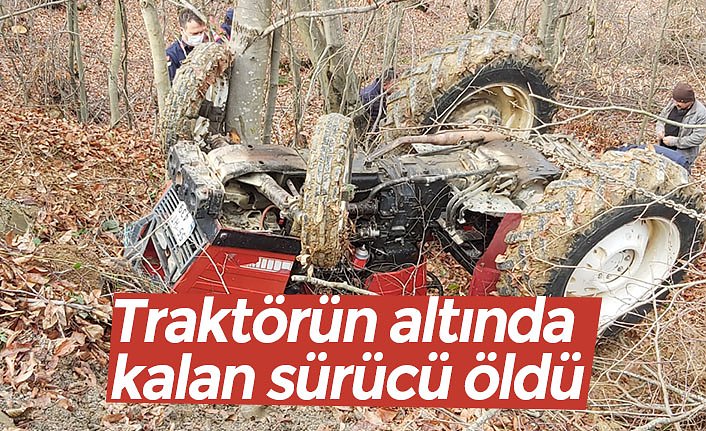 Traktörün altında kalan sürücü öldü