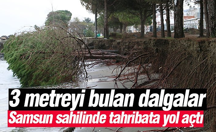3 metreyi bulan dalgalar Samsun sahilinde tahribata yol açtı