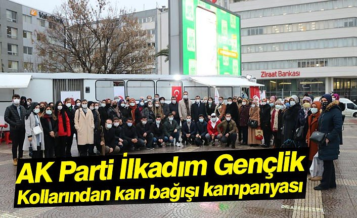 AK Parti İlkadım Gençlik Kollarından kan bağışı kampanyası