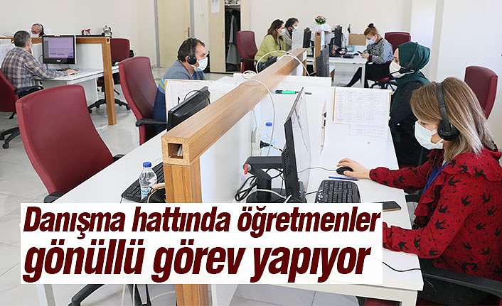 Danışma hattında öğretmenler gönüllü görev yapıyor