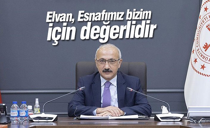 Elvan, "Esnafımız bizim için değerlidir
