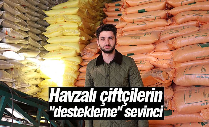 Havzalı çiftçilerin "destekleme" sevinci