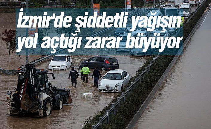 İzmir'de şiddetli yağışın yol açtığı zarar büyüyor