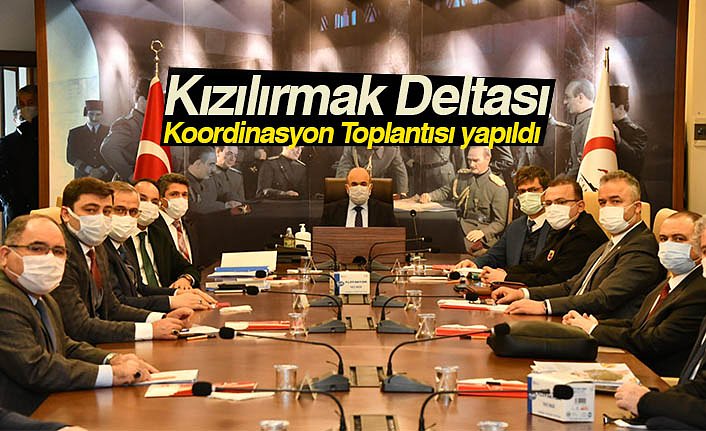 Kızılırmak Deltası Koordinasyon Toplantısı yapıldı