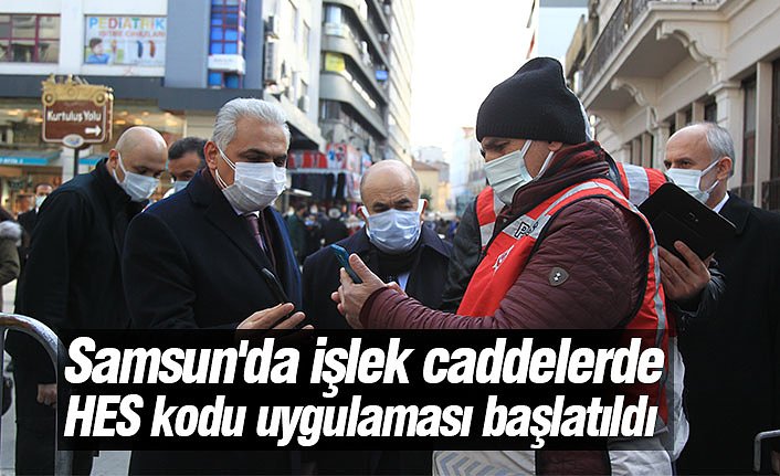 Samsun'da işlek caddelerde HES kodu uygulaması başlatıldı