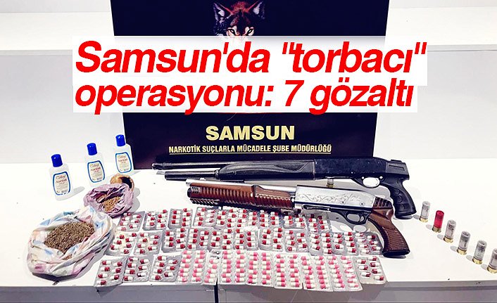 Samsun'da "torbacı" operasyonu: 7 gözaltı