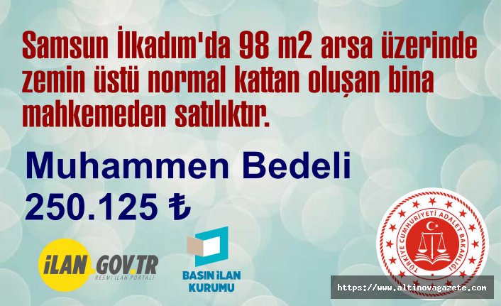 SAMSUN 1. SULH HUKUK MAHKEMESİ SATIŞ MEMURLUĞU