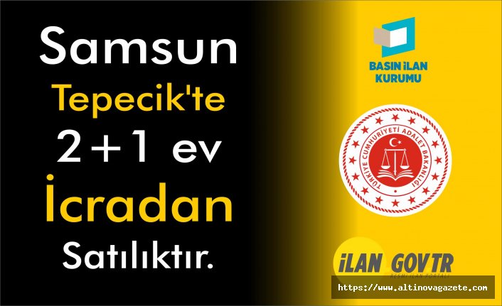 Samsun Tepecik'te 2+1 ev icradan satılıktır