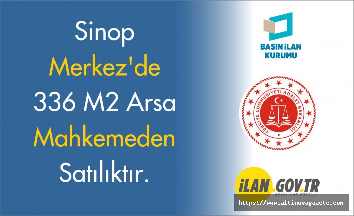 SİNOP SULH HUKUK MAHKEMESİ SATIŞ MEMURLUĞU