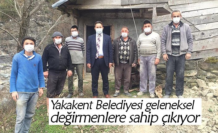 Yakakent Belediyesi geleneksel değirmenlere sahip çıkıyor