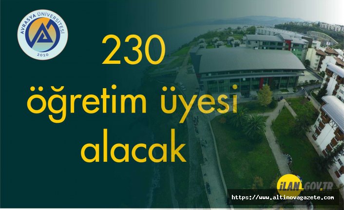 Avrasya Üniversitesi 230 öğretim üyesi alacak
