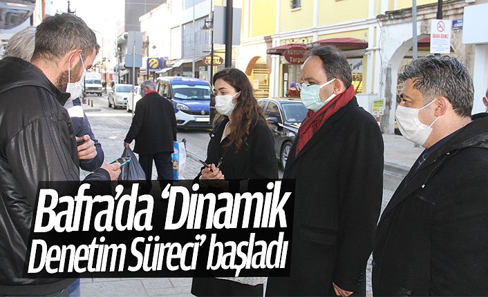 Bafra’da ‘Dinamik Denetim Süreci’ başladı