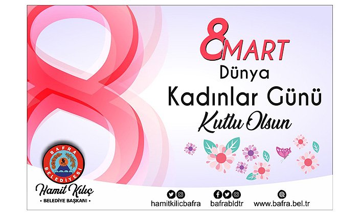BAŞKAN KILIÇ’IN 8 MART DÜNYA KADINLAR GÜNÜ MESAJI