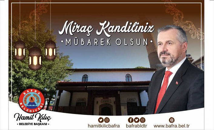 BAŞKAN KILIÇ’IN MİRAÇ KANDİLİ MESAJI