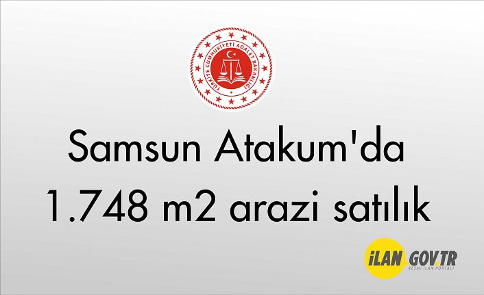 Samsun Atakum'da 1.748 m2 arazi mahkemeden satılık