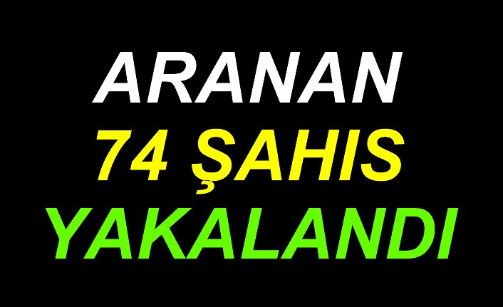 Samsun'da düzenlenen “şok uygulamada“ 74 aranan şahıs yakalandı