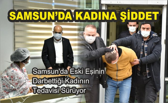 Samsun'da Kadına Şiddet