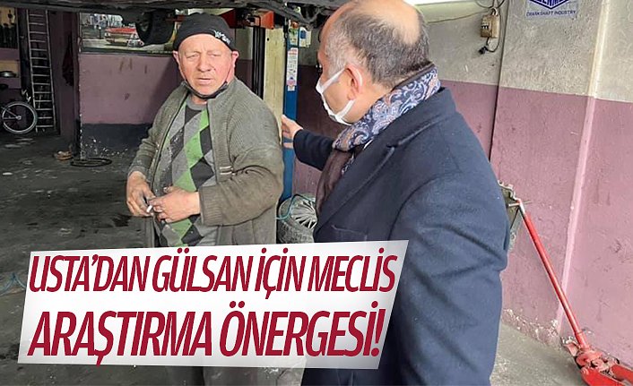 USTA’DAN GÜLSAN İÇİN MECLİS ARAŞTIRMA ÖNERGESİ!