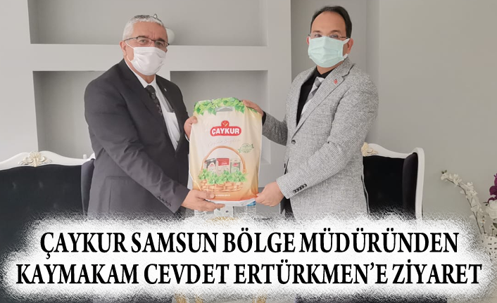 ÇAYKUR SAMSUN BÖLGE MÜDÜRÜNDEN KAYMAKAM CEVDET ERTÜRKMEN’E ZİYARET