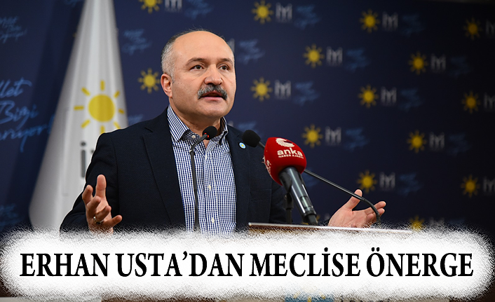ERHAN USTA’DAN MECLİSE ÖNERGE