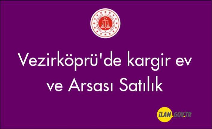 Vezirköprü'de kargir ev ve arsası Satılık